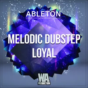 Melodic Dubstep Loyal