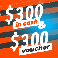$300 Cash & $300 Voucher prize