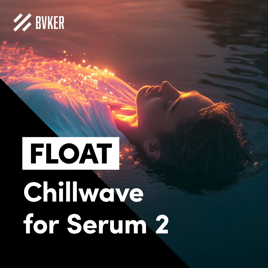  FLOAT Chillwave for Serum 2
