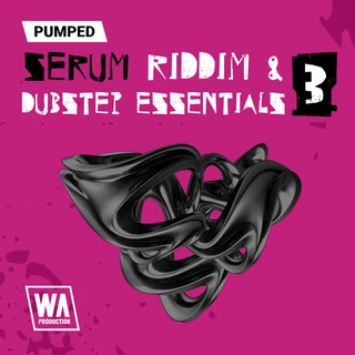 Pumped Serum Riddim &amp; Dubstep Essentials 3